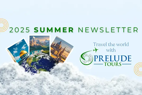 Prelude Tours Summer Newsletter June 2026